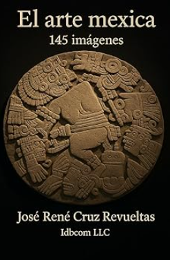 El arte Mexica. Tomo II
