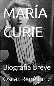 María Curie: Biografía Breve