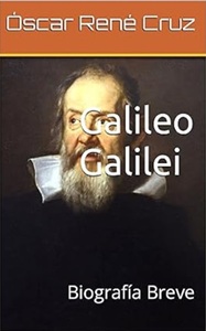 Galileo Galilei: Biografía Breve