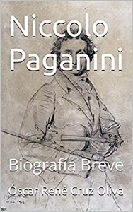 Niccolo Paganini: Biografía Breve