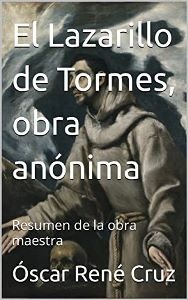 El Lazarillo de Tormes. Resumen de la obra maestra