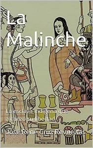 La Malinche: Biografía Breve