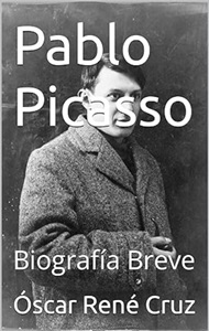 Pablo Picasso: Biografía Breve