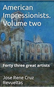 American Impressionists. Volume two: Forty three great artists