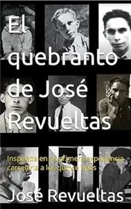 El quebranto de José Revueltas