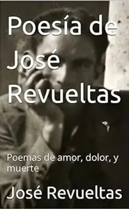 Poesía de José Revueltas: